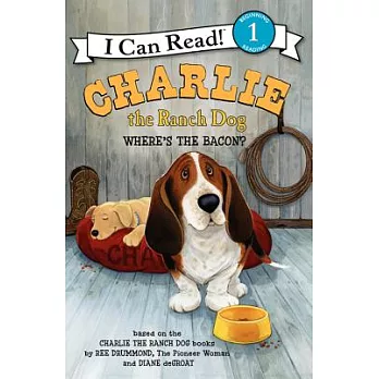 Charlie the Ranch Dog: Where’s the Bacon?（I Can Read Level 1）