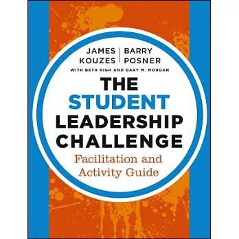 The student leadership challenge : facilitation and activity guide