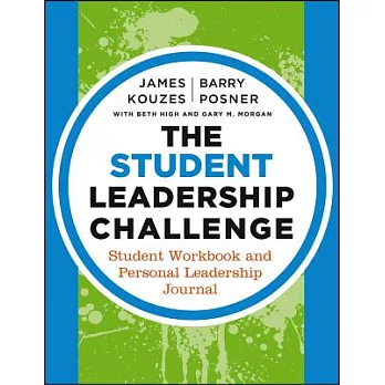 The student leadership challenge : student workbook and personal leadership journal