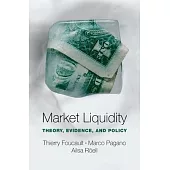 Market Liquidity: Theory, Evidence, and Policy