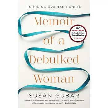 Memoir of a Debulked Woman: Enduring Ovarian Cancer