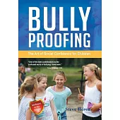 Bully-Proofing: The Art of Social Confidence for Children