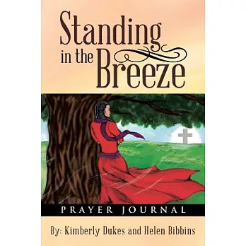 Standing in the Breeze: Prayer Journal
