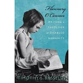 Flannery O’connor: Writing a Theology of Disabled Humanity