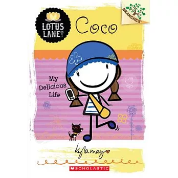 Coco: My Delicious Life: A Branches Book (Lotus Lane #2)