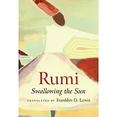 Rumi: Swallowing the Sun