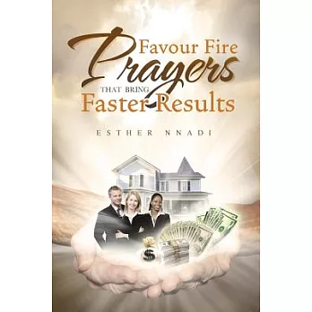Favour Fire Prayers That Bring Faster Results