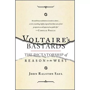 Voltaire’s Bastards: The Dictatorship of Reason in the West