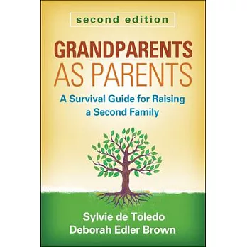 Grandparents as Parents: A Survival Guide for Raising a Second Family