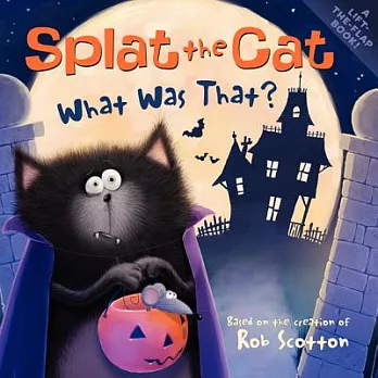 Splat the cat : what was that? /