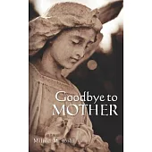 Goodbye to Mother
