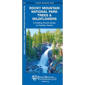Rocky Mountain National Park Trees & Wildflowers: A Folding Pocket Guide to Familiar Plants