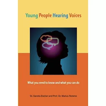 Young People Hearing Voices: What You Need to Know and What You Can Do