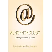 Acrophonology: The Magical Power of Letters