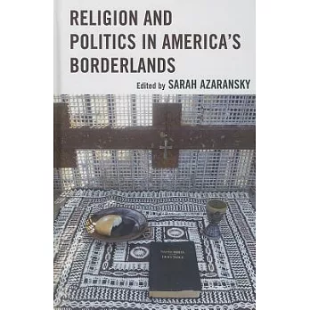 Religion and Politics in America’s Borderlands
