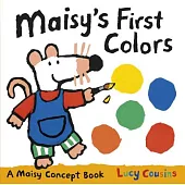 Maisy’s First Colors: A Maisy Concept Book
