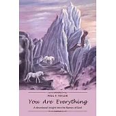 You Are Everything: A Devotional Insight into the Names of God