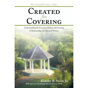 Created for Covering: Understanding the Concept of Safety and Covering in Relationships for Men and Women