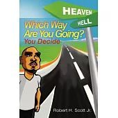 Which Way Are You Going?: You Decide