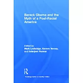Barack Obama and the Myth of a Post-Racial America