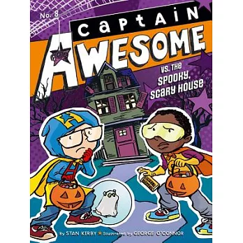 Captain Awesome vs. the spooky scary house /