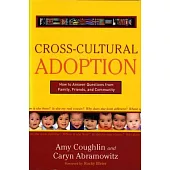 Cross-Cultural Adoption: How to Answer Questions from Family, Friends, and Community