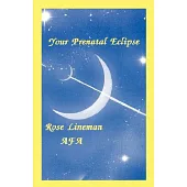 Your Prenatal Eclipse