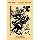 Forest of a Thousand Daemons: A Hunter’s Saga