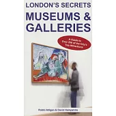 London’s Secrets Museums & Galleries