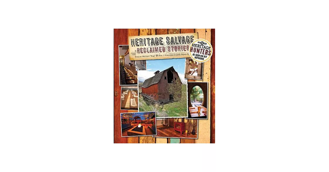 Heritage Salvage: Reclaimed Stories, Tales of Repurposing & Repourposed Tales | 拾書所