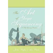 The Art of Yoga Sequencing: A Hip Opening Practice