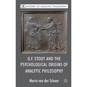 G.F. Stout and the Psychological Origins of Analytic Philosophy