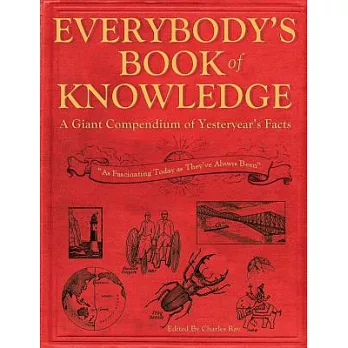 Everybody’s Book of Knowledge: A Giant Compendium of Yesteryear’s Facts
