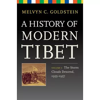 A History of Modern Tibet: The Storm Clouds Descend, 1955-1957