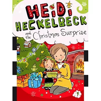 Heidi Heckelbeck 9 : Heidi Heckelbeck and the Christmas surprise