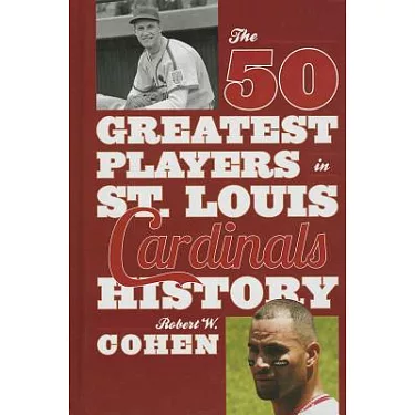 博客來-The 50 Greatest Players in St. Louis Cardinals History