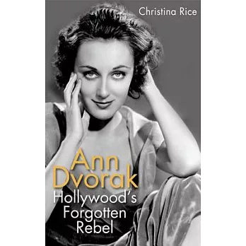 Ann Dvorak: Hollywood’s Forgotten Rebel