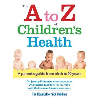 The A to Z of Children’s Health: A parent’s guide from birth to 10 years