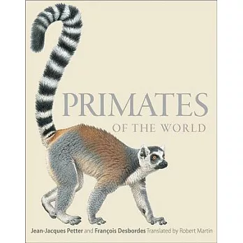 Primates of the World: An Illustrated Guide