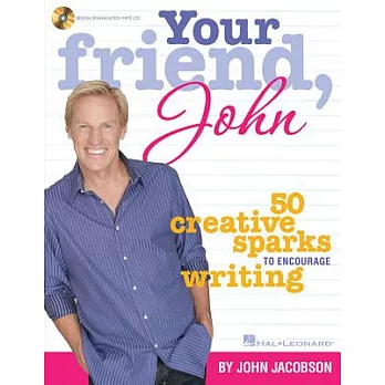 Your Friend, John: 50 Creative Sparks to Encourage Writing