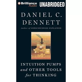 Intuition Pumps and Other Tools for Thinking: Library Edition