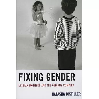 Fixing Gender: Lesbian Mothers PB