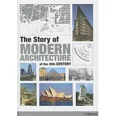 The Story of Modern Architecture: Of the 20th Century