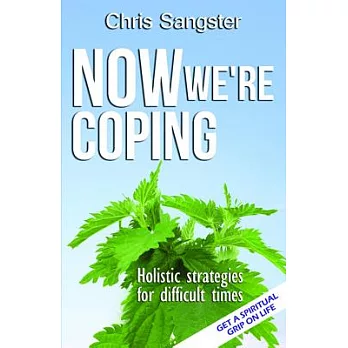 Now We’re Coping: Holistic Strategies for Difficult Times