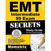 Emt Intermediate 99 Exam Secrets Study Guide: EMT-I 99 Test Review for the National Registry of Emergency Medical Technicians (N