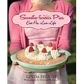 Sweetie-licious Pies: Eat Pie, Love Life