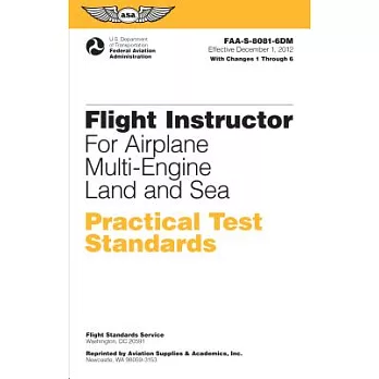 Flight Instructor Practical Test Standards for Airplane Multi-Engine Land and Sea: Faa-S-8081-6d