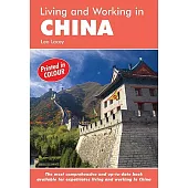 Living, Working & Doing Business in China: A Survival Handbook