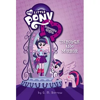 My little pony. Equestria girls 1:Through the mirror