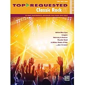 Top-Requested Classic Rock Sheet Music: 20 Rock Masterpieces Arranged for Piano and Voice: Piano/Vocal/Guitar